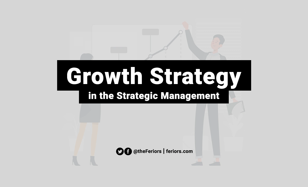 Growth Strategy for Business in Strategic Management