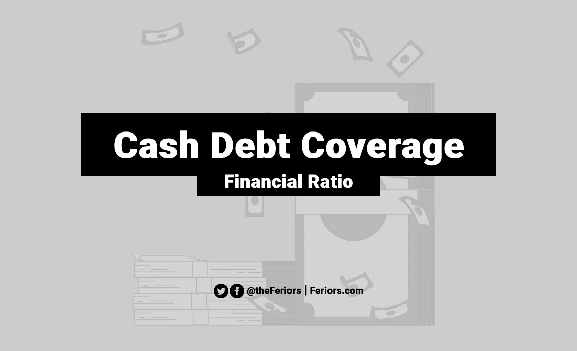 Cash Debt Coverage Ratio Formula & Explained