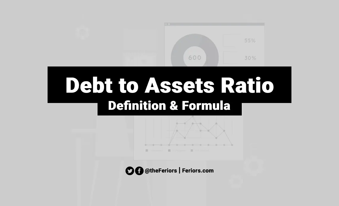 Debt to Assets Ratio Definition & Formula Explained