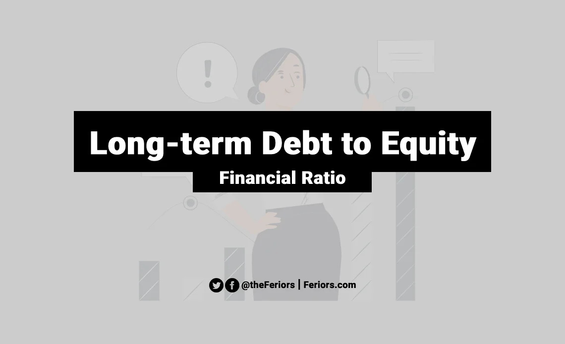 Long term Debt to Equity Ratio Formula & Meaning for Investors