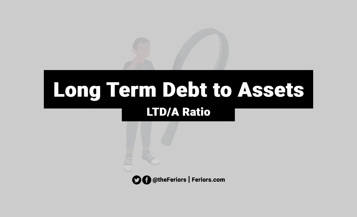 Long Term Debt to Assets Ratio Formula & Meaning