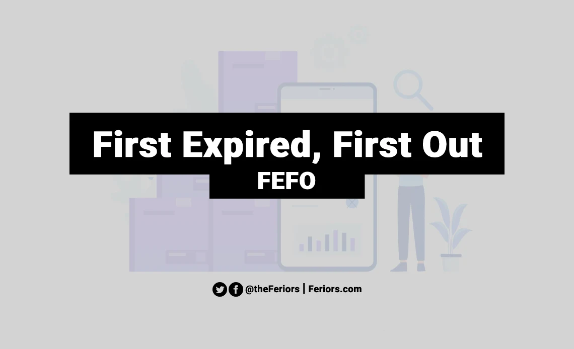 FEFO (First Expired, First Out) in Inventory Management Explained