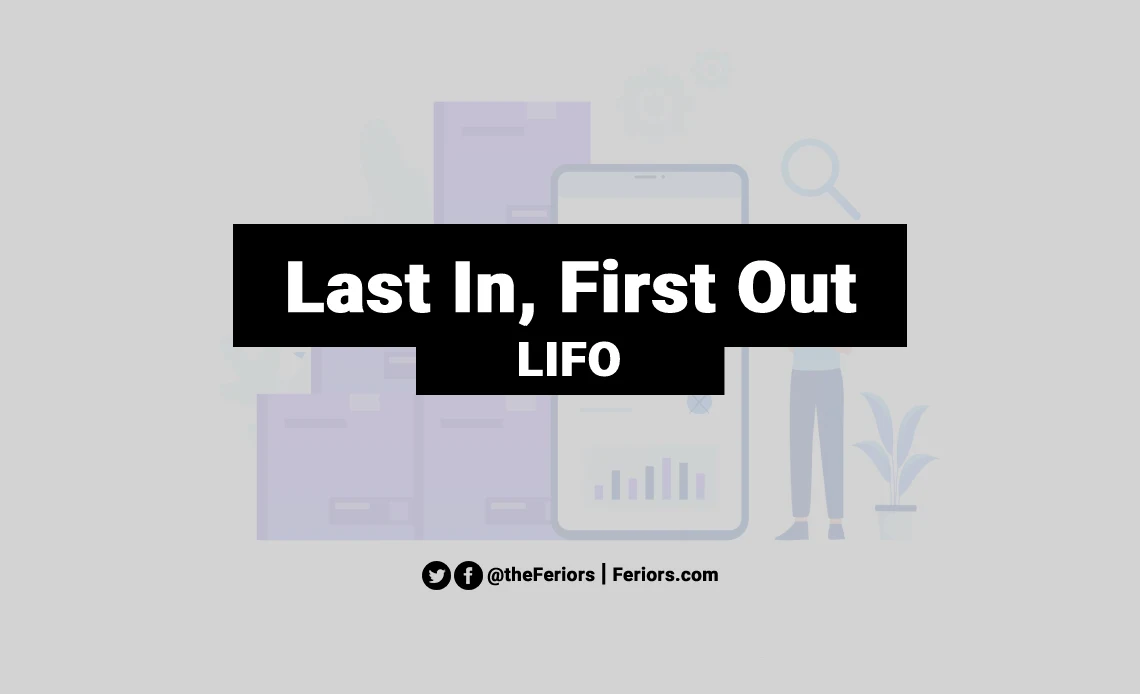 LIFO (Last In, First Out) in Inventory Management Explained