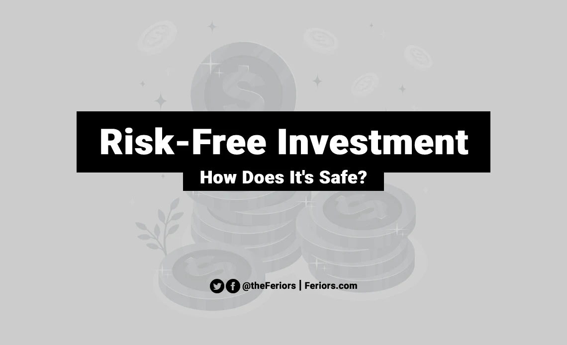 Risk-Free Investment Explained: How Does It’s Safe