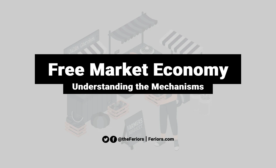 Free Market Economy Definition and the Mechanism