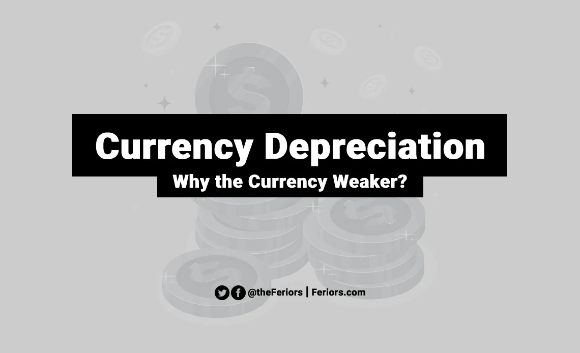 Currency Depreciation Explained: Why does the Currency Value Weaker?